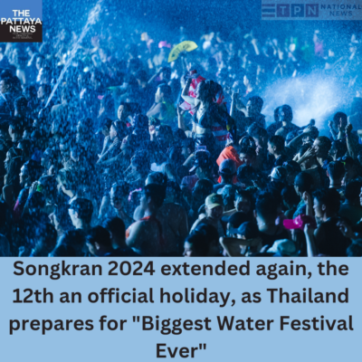 Songkran 2024 wird größer, zusätzlicher Feiertag vom thailändischen Kabinett genehmigt